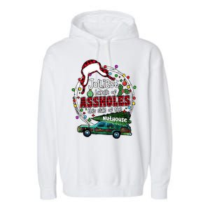 Christmas Jolliest Bunch Of Assholes This Side Of The Nut House Gift Garment-Dyed Fleece Hoodie