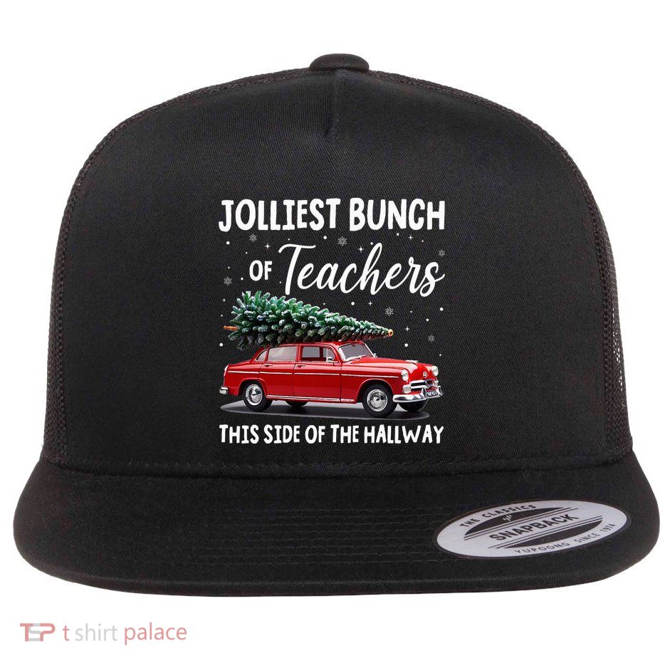 Christmas Jolliest Bunch Of Teachers This Side Of The Hallway Flatbill Hat