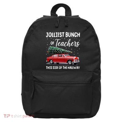 Christmas Jolliest Bunch Of Teachers This Side Of The Hallway 16 in Basic Backpack