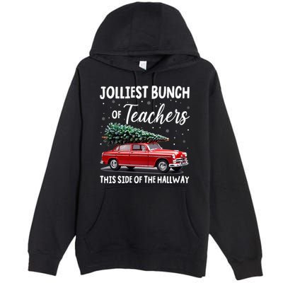Christmas Jolliest Bunch Of Teachers This Side Of The Hallway Premium Pullover Hoodie