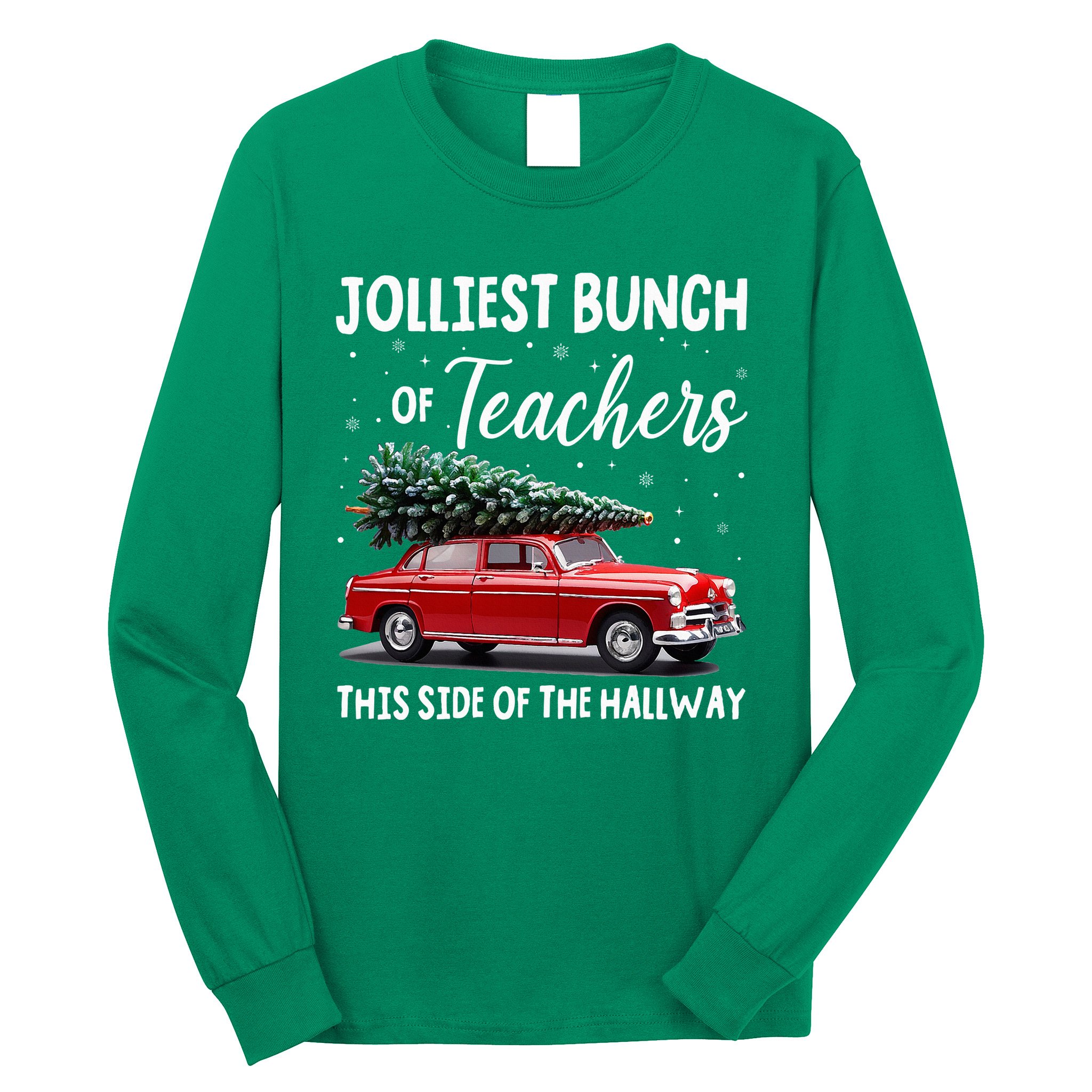 Christmas Jolliest Bunch Of Teachers This Side Of The Hallway Long Sleeve Shirt