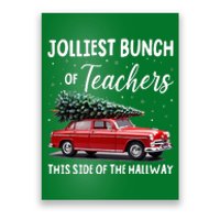 Christmas Jolliest Bunch Of Teachers This Side Of The Hallway Poster