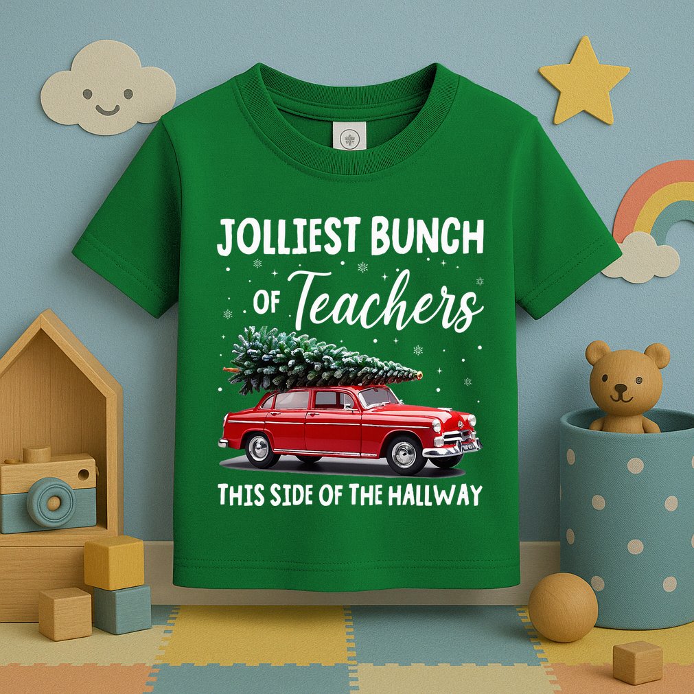 Christmas Jolliest Bunch Of Teachers This Side Of The Hallway Toddler T-Shirt