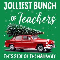Christmas Jolliest Bunch Of Teachers This Side Of The Hallway Toddler T-Shirt
