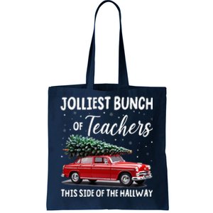 Christmas Jolliest Bunch Of Teachers This Side Of The Hallway Tote Bag