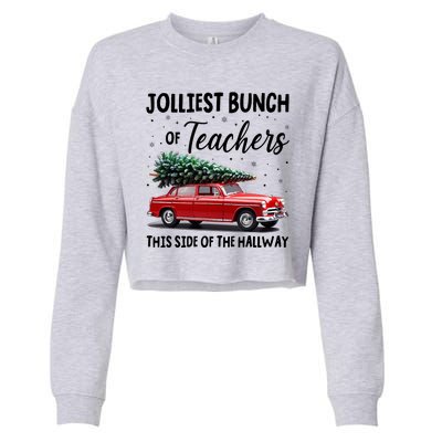 Christmas Jolliest Bunch Of Teachers This Side Of The Hallway Cropped Pullover Crew