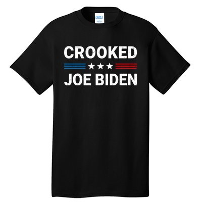 Crooked Joe Biden Trump Quote Called Joe Biden Crooked Tall T-Shirt