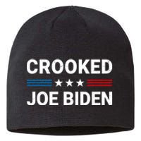 Crooked Joe Biden Trump Quote Called Joe Biden Crooked Sustainable Beanie