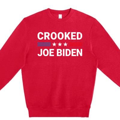 Crooked Joe Biden Trump Quote Called Joe Biden Crooked Premium Crewneck Sweatshirt