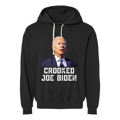 Crooked Joe Biden Trump Quote Called Joe Biden Crooked Garment-Dyed Fleece Hoodie