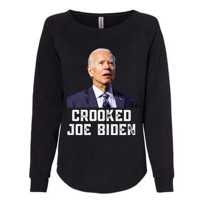 Crooked Joe Biden Trump Quote Called Joe Biden Crooked Womens California Wash Sweatshirt