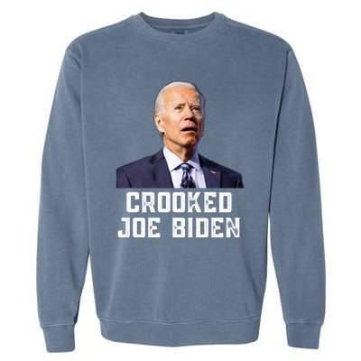 Crooked Joe Biden Trump Quote Called Joe Biden Crooked Garment-Dyed Sweatshirt