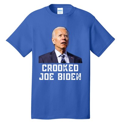 Crooked Joe Biden Trump Quote Called Joe Biden Crooked Tall T-Shirt