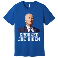 Crooked Joe Biden Trump Quote Called Joe Biden Crooked Premium T-Shirt