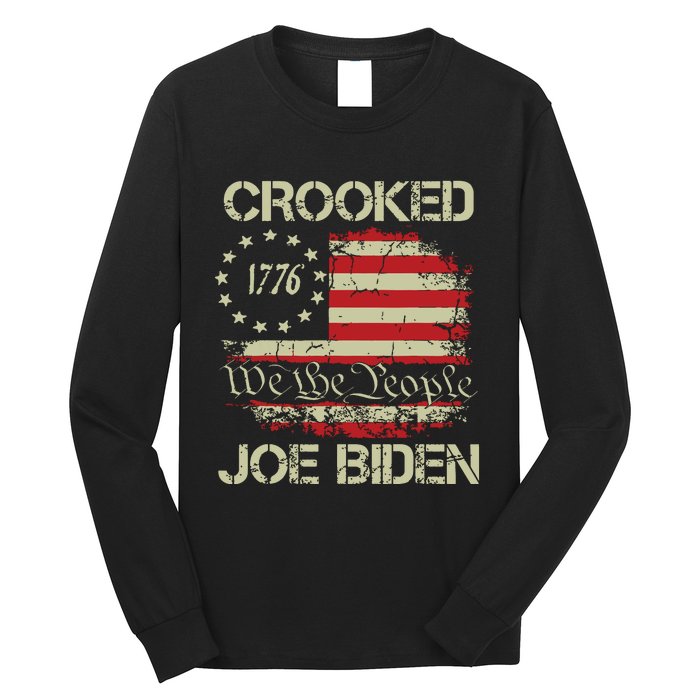 Crooked Joe Biden Trump Quote Called Joe Biden Crooked Long Sleeve Shirt