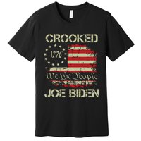 Crooked Joe Biden Trump Quote Called Joe Biden Crooked Premium T-Shirt