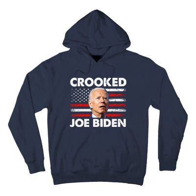 Crooked Joe Biden Trump Quote Called Joe Biden Crooked Tall Hoodie