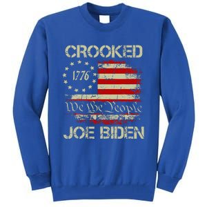 Crooked Joe Biden Trump Quote Called Joe Biden Crooked Tall Sweatshirt