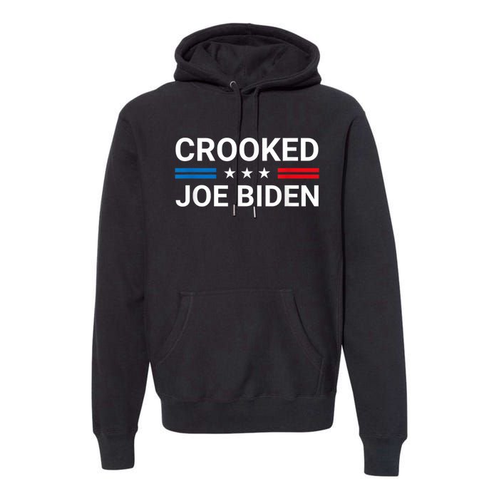 Crooked Joe Biden Trump Quote Called Joe Biden Crooked Premium Hoodie