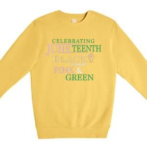 Celebrating Juneteenth Black Mixed With Pink And Green Black History Month Premium Crewneck Sweatshirt