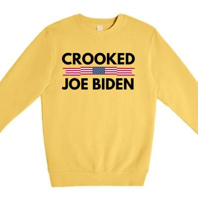 Crooked Joe Biden Trump Quote Called Joe Biden Crooked Premium Crewneck Sweatshirt