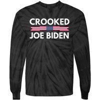 Crooked Joe Biden Trump Quote Called Joe Biden Crooked Tie-Dye Long Sleeve Shirt