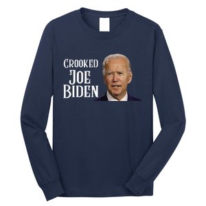 Crooked Joe Biden Long Sleeve Shirt