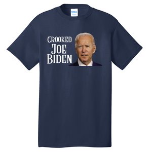 Crooked Joe Biden Tall T-Shirt