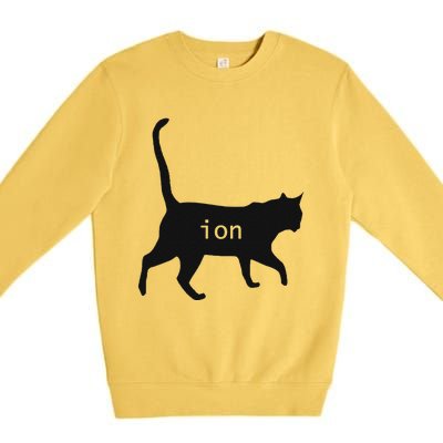 Cation Joke Cute Science Cat Funny Chemistry Teacher Gift Premium Crewneck Sweatshirt