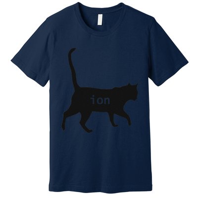 Cation Joke Cute Science Cat Funny Chemistry Teacher Gift Premium T-Shirt