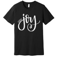 Choose Joy Premium T-Shirt