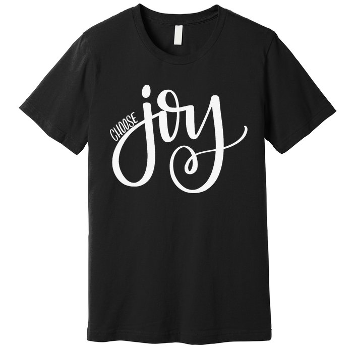 Choose Joy Premium T-Shirt