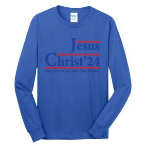 Cool Jesus Christ 2024 Only Jesus Can Save This Nation Gift Tall Long Sleeve T-Shirt