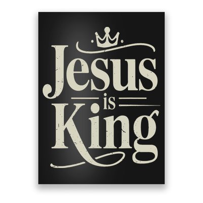 Christian Jesus Christ Is King God Son Poster