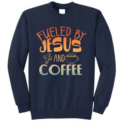 Cool Jesus Christian Jesus Coffee Lover Tall Sweatshirt