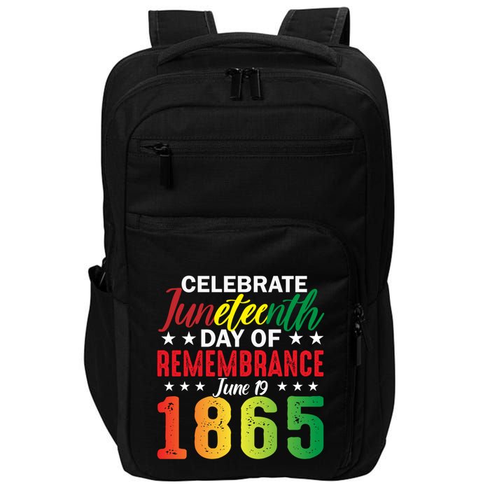 Celebrate Junenth Day Of Remembrance June 19 1865 Gift Impact Tech Backpack
