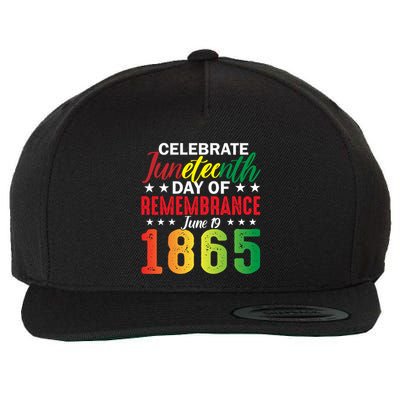 Celebrate Junenth Day Of Remembrance June 19 1865 Gift Wool Snapback Cap