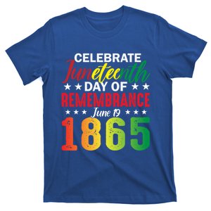 Celebrate Junenth Day Of Remembrance June 19 1865 Gift T-Shirt