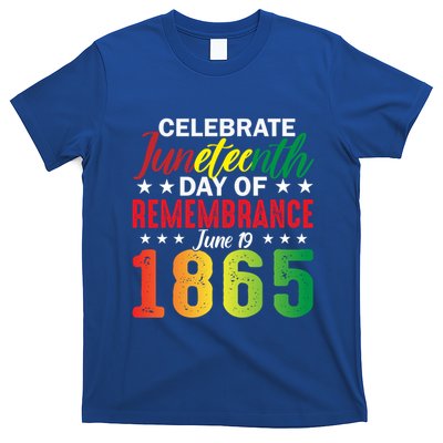 Celebrate Junenth Day Of Remembrance June 19 1865 Gift T-Shirt