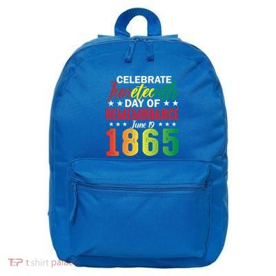 Celebrate Junenth Day Of Remembrance June 19 1865 Gift 16 in Basic Backpack