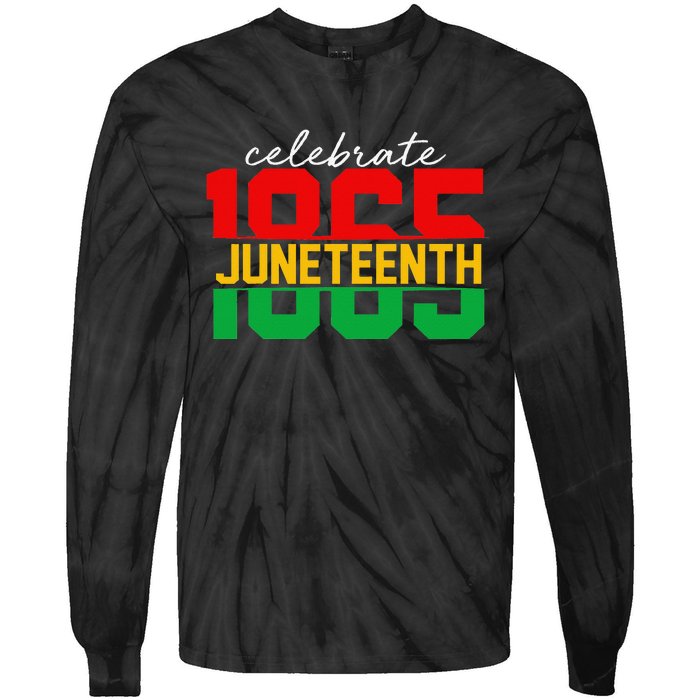 Celebrate Juneteeth Day 6 19 1865 Black Freedom 1865 Tie-Dye Long Sleeve Shirt