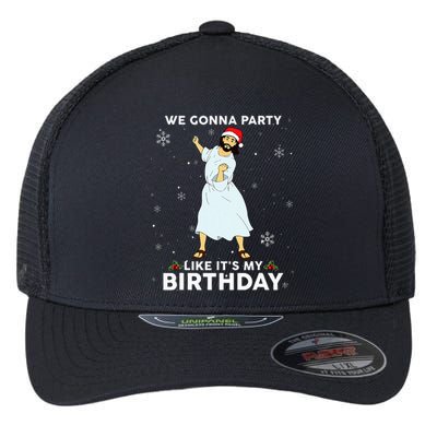 Christmas Jesus Dancing We Gonna Party Like ItS My Birthday Flexfit Unipanel Trucker Cap