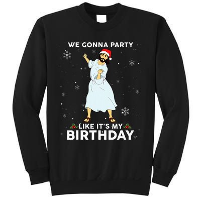 Christmas Jesus Dancing We Gonna Party Like ItS My Birthday Sweatshirt