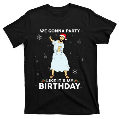 Christmas Jesus Dancing We Gonna Party Like ItS My Birthday T-Shirt