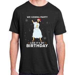 Christmas Jesus Dancing We Gonna Party Like ItS My Birthday Adult ChromaSoft Performance T-Shirt