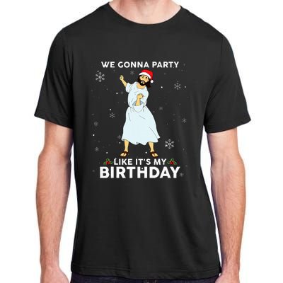 Christmas Jesus Dancing We Gonna Party Like ItS My Birthday Adult ChromaSoft Performance T-Shirt