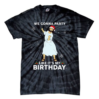 Christmas Jesus Dancing We Gonna Party Like ItS My Birthday Tie-Dye T-Shirt