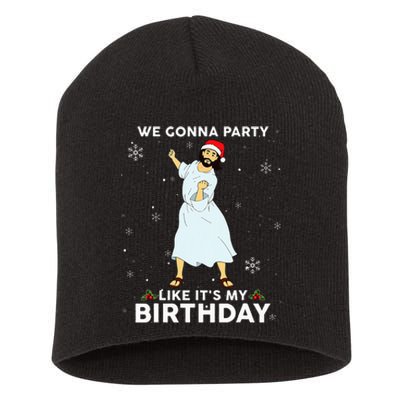 Christmas Jesus Dancing We Gonna Party Like ItS My Birthday Short Acrylic Beanie