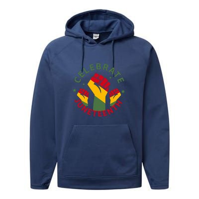 Celebrate Juneteenth Fist Afro America Gift Since 1865 Performance Fleece Hoodie