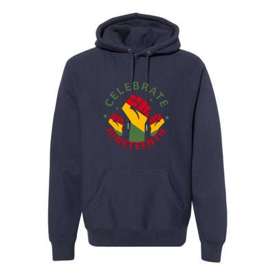 Celebrate Juneteenth Fist Afro America Gift Since 1865 Premium Hoodie